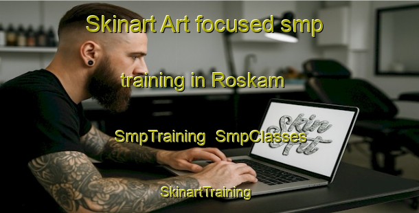 Skinart Art-focused smp training in Roskam | SmpTraining | SmpClasses | SkinartTraining-Netherlands