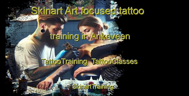 Skinart Art-focused tattoo training in Ankeveen | TattooTraining | TattooClasses | SkinartTraining-Netherlands