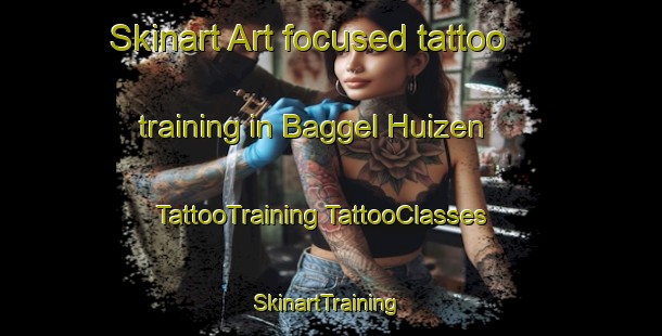 Skinart Art-focused tattoo training in Baggel Huizen | #TattooTraining #TattooClasses #SkinartTraining-Netherlands