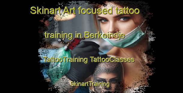 Skinart Art-focused tattoo training in Berkeindje | #TattooTraining #TattooClasses #SkinartTraining-Netherlands