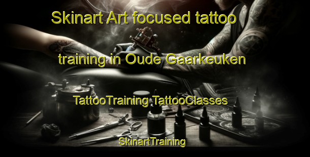 Skinart Art-focused tattoo training in Oude Gaarkeuken | #TattooTraining #TattooClasses #SkinartTraining-Netherlands