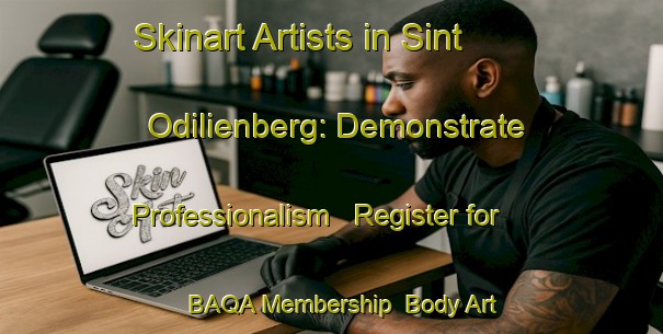 Skinart Artists in Sint Odilienberg: Demonstrate Professionalism - Register for BAQA Membership | Body Art Qualification Authority | BAQA-Netherlands