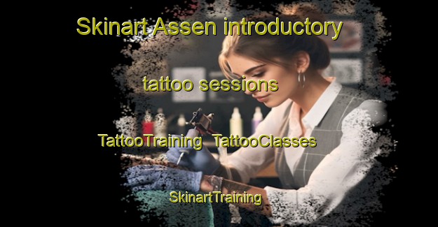 Skinart Assen introductory tattoo sessions | TattooTraining | TattooClasses | SkinartTraining-Netherlands