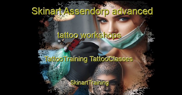 Skinart Assendorp advanced tattoo workshops | #TattooTraining #TattooClasses #SkinartTraining-Netherlands