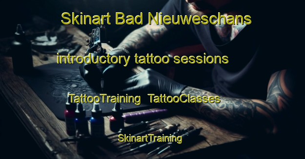 Skinart Bad Nieuweschans introductory tattoo sessions | TattooTraining | TattooClasses | SkinartTraining-Netherlands