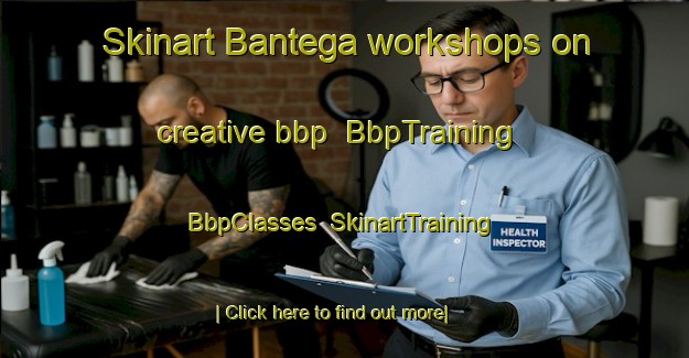 Skinart Bantega workshops on creative bbp | BbpTraining | BbpClasses | SkinartTraining-Netherlands