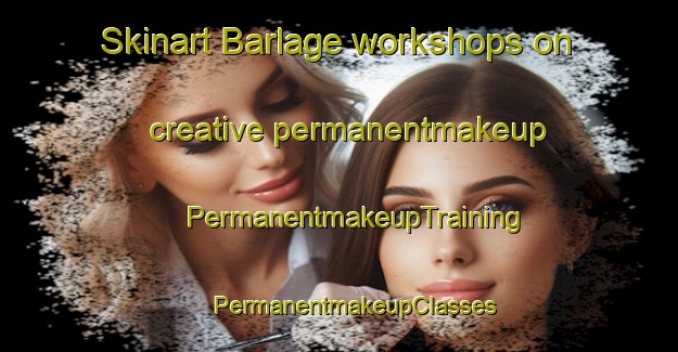 Skinart Barlage workshops on creative permanentmakeup | #PermanentmakeupTraining #PermanentmakeupClasses #SkinartTraining-Netherlands