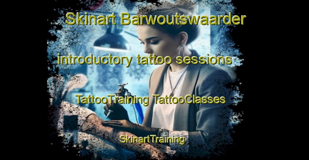 Skinart Barwoutswaarder introductory tattoo sessions | #TattooTraining #TattooClasses #SkinartTraining-Netherlands