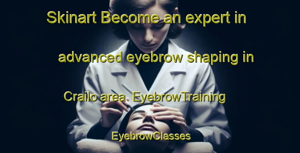 Skinart Become an expert in advanced eyebrow shaping in Crailo area | EyebrowTraining | EyebrowClasses | SkinartTraining-Netherlands
