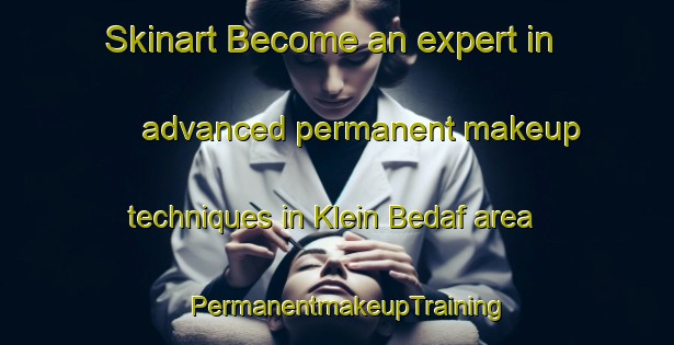 Skinart Become an expert in advanced permanent makeup techniques in Klein Bedaf area | PermanentmakeupTraining | PermanentmakeupClasses | SkinartTraining-Netherlands
