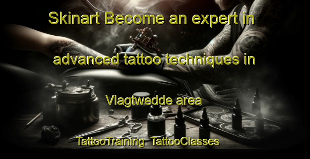 Skinart Become an expert in advanced tattoo techniques in Vlagtwedde area | TattooTraining | TattooClasses | SkinartTraining-Netherlands