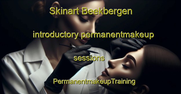 Skinart Beekbergen introductory permanentmakeup sessions | #PermanentmakeupTraining #PermanentmakeupClasses #SkinartTraining-Netherlands