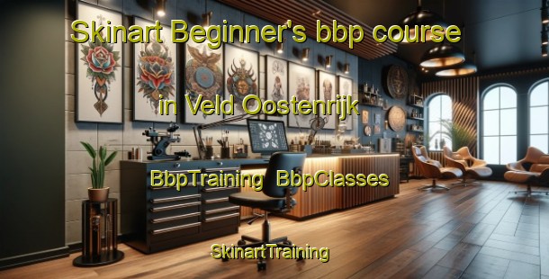 Skinart Beginner's bbp course in Veld Oostenrijk | BbpTraining | BbpClasses | SkinartTraining-Netherlands
