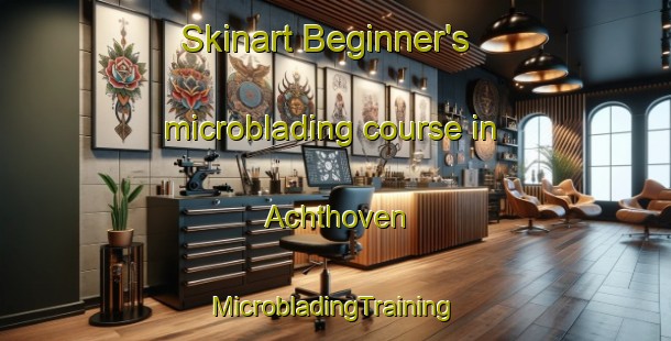 Skinart Beginner's microblading course in Achthoven | #MicrobladingTraining #MicrobladingClasses #SkinartTraining-Netherlands