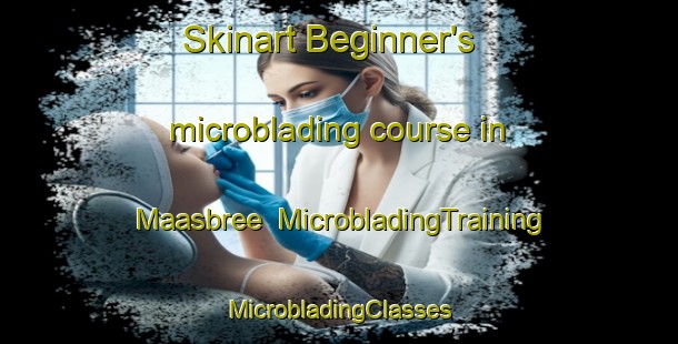 Skinart Beginner's microblading course in Maasbree | #MicrobladingTraining #MicrobladingClasses #SkinartTraining-Netherlands