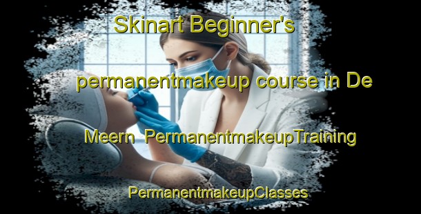 Skinart Beginner's permanentmakeup course in De Meern | PermanentmakeupTraining | PermanentmakeupClasses | SkinartTraining-Netherlands