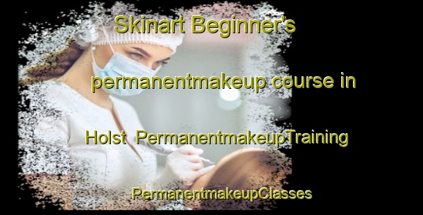 Skinart Beginner's permanentmakeup course in Holst | #PermanentmakeupTraining #PermanentmakeupClasses #SkinartTraining-Netherlands