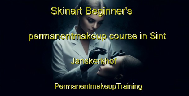 Skinart Beginner's permanentmakeup course in Sint Janskerkhof | #PermanentmakeupTraining #PermanentmakeupClasses #SkinartTraining-Netherlands