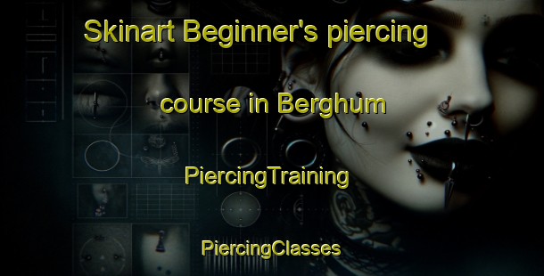 Skinart Beginner's piercing course in Berghum | #PiercingTraining #PiercingClasses #SkinartTraining-Netherlands