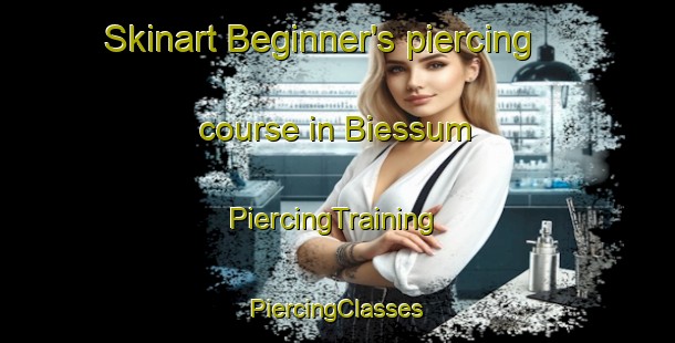 Skinart Beginner's piercing course in Biessum | #PiercingTraining #PiercingClasses #SkinartTraining-Netherlands