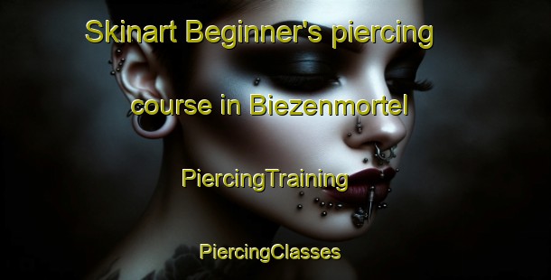 Skinart Beginner's piercing course in Biezenmortel | PiercingTraining | PiercingClasses | SkinartTraining-Netherlands