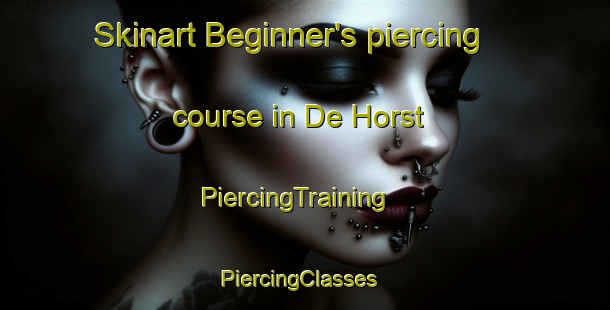 Skinart Beginner's piercing course in De Horst | PiercingTraining | PiercingClasses | SkinartTraining-Netherlands