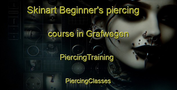 Skinart Beginner's piercing course in Grafwegen | #PiercingTraining #PiercingClasses #SkinartTraining-Netherlands