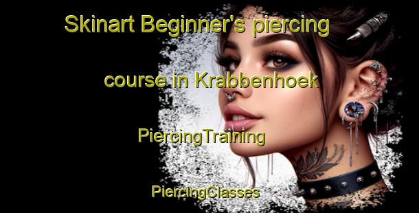 Skinart Beginner's piercing course in Krabbenhoek | PiercingTraining | PiercingClasses | SkinartTraining-Netherlands
