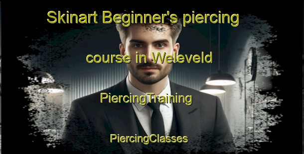 Skinart Beginner's piercing course in Weleveld | PiercingTraining | PiercingClasses | SkinartTraining-Netherlands