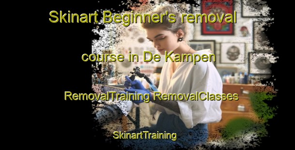 Skinart Beginner's removal course in De Kampen | #RemovalTraining #RemovalClasses #SkinartTraining-Netherlands