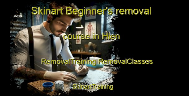 Skinart Beginner's removal course in Hien | #RemovalTraining #RemovalClasses #SkinartTraining-Netherlands