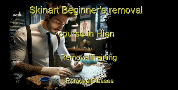 Skinart Beginner's removal course in Hien | RemovalTraining | RemovalClasses | SkinartTraining-Netherlands