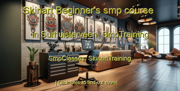 Skinart Beginner's smp course in Surhuisterveen | SmpTraining | SmpClasses | SkinartTraining-Netherlands