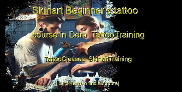 Skinart Beginner's tattoo course in Dem | TattooTraining | TattooClasses | SkinartTraining-Netherlands