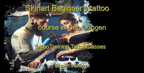 Skinart Beginner's tattoo course in Den Dungen | #TattooTraining #TattooClasses #SkinartTraining-Netherlands