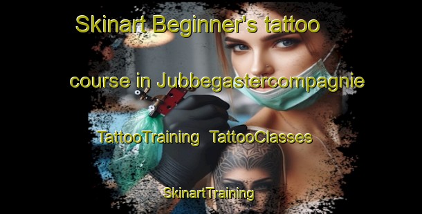 Skinart Beginner's tattoo course in Jubbegastercompagnie | TattooTraining | TattooClasses | SkinartTraining-Netherlands