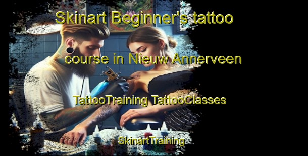 Skinart Beginner's tattoo course in Nieuw Annerveen | #TattooTraining #TattooClasses #SkinartTraining-Netherlands