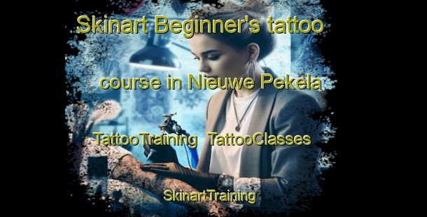 Skinart Beginner's tattoo course in Nieuwe Pekela | TattooTraining | TattooClasses | SkinartTraining-Netherlands