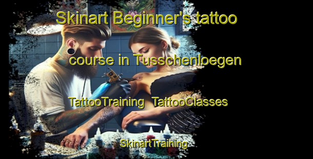 Skinart Beginner's tattoo course in Tusschenloegen | TattooTraining | TattooClasses | SkinartTraining-Netherlands