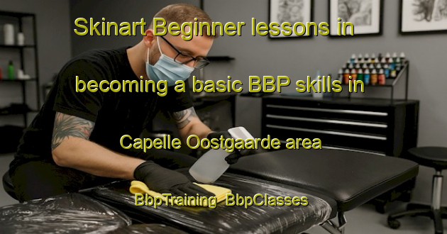 Skinart Beginner lessons in becoming a basic BBP skills in Capelle Oostgaarde area | BbpTraining | BbpClasses | SkinartTraining-Netherlands