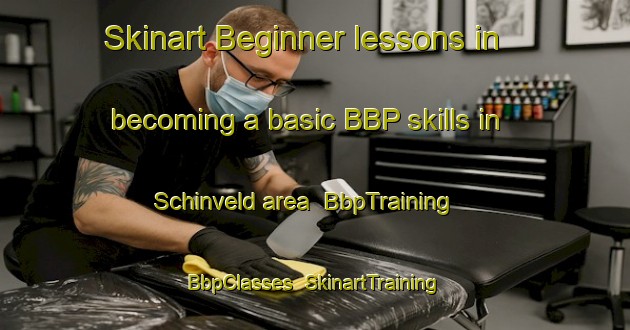 Skinart Beginner lessons in becoming a basic BBP skills in Schinveld area | BbpTraining | BbpClasses | SkinartTraining-Netherlands