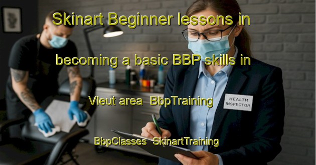 Skinart Beginner lessons in becoming a basic BBP skills in Vleut area | BbpTraining | BbpClasses | SkinartTraining-Netherlands