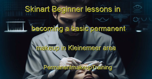 Skinart Beginner lessons in becoming a basic permanent makeup in Kleinemeer area | PermanentmakeupTraining | PermanentmakeupClasses | SkinartTraining-Netherlands