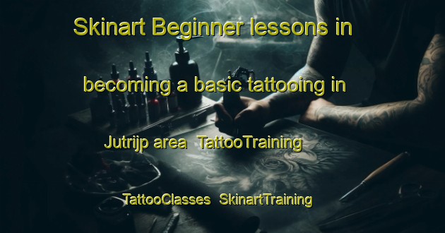 Skinart Beginner lessons in becoming a basic tattooing in Jutrijp area | TattooTraining | TattooClasses | SkinartTraining-Netherlands