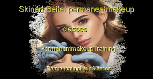 Skinart Beitel permanentmakeup classes | PermanentmakeupTraining | PermanentmakeupClasses | SkinartTraining-Netherlands