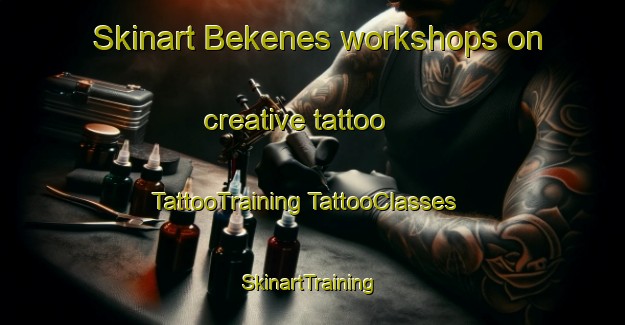 Skinart Bekenes workshops on creative tattoo | #TattooTraining #TattooClasses #SkinartTraining-Netherlands