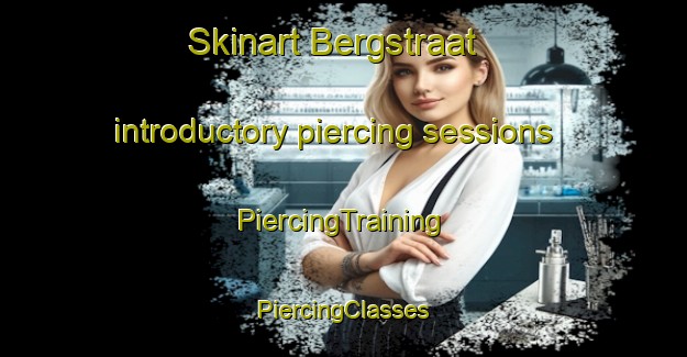 Skinart Bergstraat introductory piercing sessions | #PiercingTraining #PiercingClasses #SkinartTraining-Netherlands