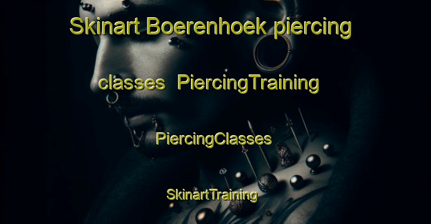 Skinart Boerenhoek piercing classes | #PiercingTraining #PiercingClasses #SkinartTraining-Netherlands