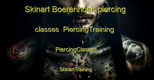 Skinart Boerenhoek piercing classes | #PiercingTraining #PiercingClasses #SkinartTraining-Netherlands