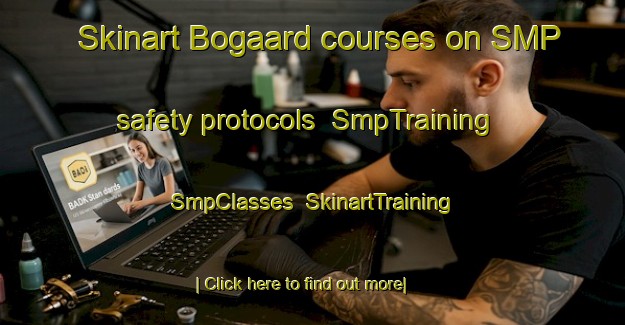 Skinart Bogaard courses on SMP safety protocols | SmpTraining | SmpClasses | SkinartTraining-Netherlands